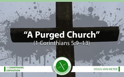A Purged Church (1 Corinthians 5:9–13)