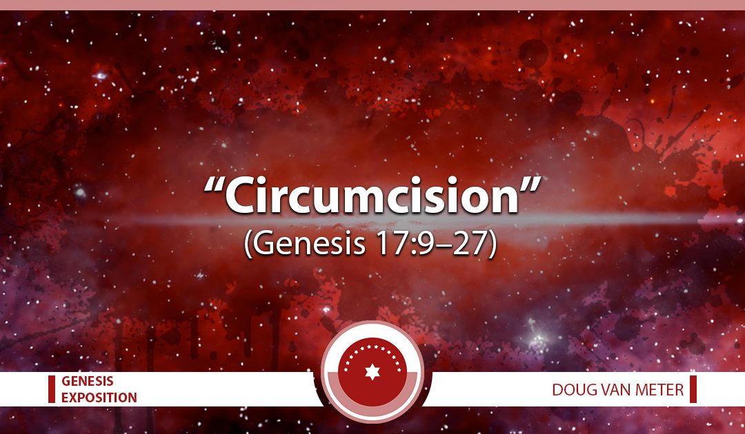 Circumcision (Genesis 17:9-27)