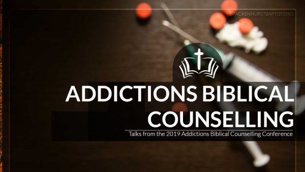 Biblical Addictions Conference 2019