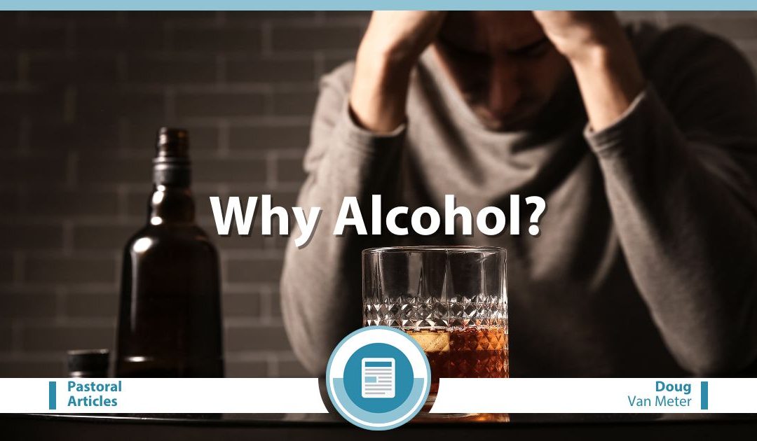 Why Alcohol?